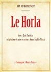 Le Horla - Théâtre de la Cité