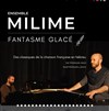 Fantasme Glacé - Concert de l'Ensemble Milime - ECUJE