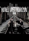 Hotel Vast Horizon - Comédie Nation