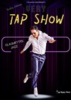 Le Very Tap Show ! - Sinaloa Paris