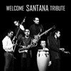 Welcome Santana Tribute - Le Baiser Salé