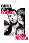 Guillaume Fosko dans Daron fragile - Théâtre à l'Ouest Auray