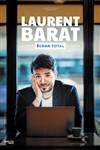 Laurent Barat dans Ecran Total - Théâtre BO Avignon - Novotel Centre - Salle 2