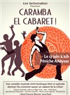 Caramba, el cabaret - La Péniche Aabysse