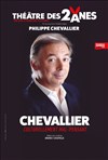 Philippe Chevallier dans Chevallier, culturellement mal-pensant - Théâtre des 2 Anes