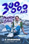 Manon Bril dans 300 000 ans - L'Européen