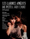 Les Larmes Amères de Petra Von Kant - Théâtre du Gouvernail