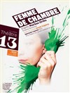 Femme de chambre - Théâtre 13 / Bibliothèque