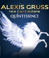 Cirque Alexis Gruss dans Quintessence - Chapiteau Alexis Gruss
