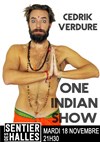 Cedrik Verdure dans One Indian show - Le Sentier des Halles