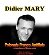Didier Mary dans Polonais Franco Antillais à tendance Marocaine - SoGymnase au Théatre du Gymnase Marie Bell