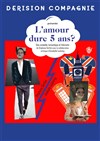 L'amour dure 5 ans ? - L'Archange Théâtre