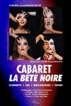 Cabaret La Bête Noire - Le Bouillon belge