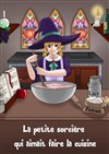 La petite sorcière qui aimait faire la cuisine - Marelle des Teinturiers