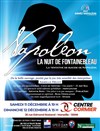 Napoléon : la Nuit de Fontainebleau - Centre Cormier des Dominicains