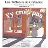 J'y croix pas - Théâtre de l'Embellie