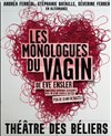 Les Monologues du Vagin - Théâtre des Béliers Parisiens