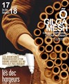 Õ Gilgamesh - Les Déchargeurs - Salle Vicky Messica