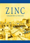 Zinc - Théâtre Pixel