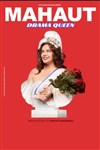 Mahaut dans Drama Queen - Centre de Congrès