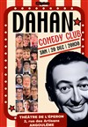 Gérald Dahan : Le Dahan Comedy Club - Théâtre de l'Eperon