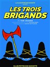 Les trois brigands - Espace Paris Plaine