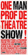 Régis Rodriguez dans One man prof de theatre show - Théâtre de l'Anagramme