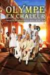 Olympe en chaleur - Théâtre Clavel