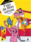Fous de fêtes votives - Carré Rondelet Théâtre