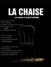 La chaise - La Comédie d'Aix