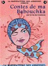 Contes de ma Babouchka - La Manufacture des Abbesses