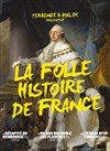 La Folle Histoire de France par Terrence et Malik - Théâtre le Passage vers les Etoiles - Salle du Passage