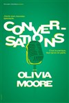 Olivia Moore dans Conversations - L'Art Dû