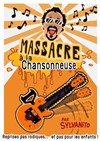 Sylvanito dans Massacre à la chansonneuse - Le Point Comédie