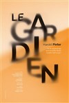 Le gardien d'Harold Pinter - Aktéon Théâtre 