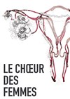 Le Choeur des Femmes - Lavoir Moderne Parisien
