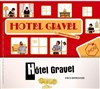Hôtel Gravel - Théâtre El Duende
