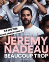 Jérémy Nadeau dans Beaucoup trop - Théâtre JoséphineB
