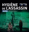 Hygiène de l'assassin - Théâtre de la Celle saint Cloud