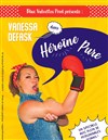 Vanessa Defask dans Héroïne Pure - Le Point Comédie