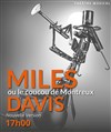 Miles Davis ou le coucou de Montreux - Théâtre de la Porte Saint Michel