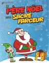 Le Père Noël est un sacré farceur - Café-théâtre de Carcans