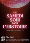 Un samedi soir dans l'histoire - Théâtre Clavel