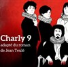 Charly 9 - Théâtre Espace 44