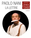 La lettre Paolo Nani - Grand théâtre de Calais