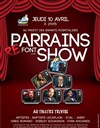 Les Parrains (re) font leur show - Théâtre Trévise