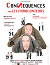 Conséquences - Théâtre Clavel