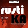 Rustika - Théâtre Clavel