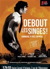 Debout les singes ! - Ancien Carmel - mois Molière