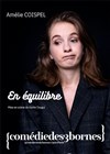 Amélie Coispel dans En équilibre - Comédie des 3 Bornes